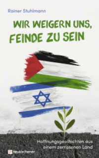 Wir weigern uns, Feinde zu sein : Hoffnungsgeschichten aus einem zerrissenen Land （2020. 223 S. 215 mm）