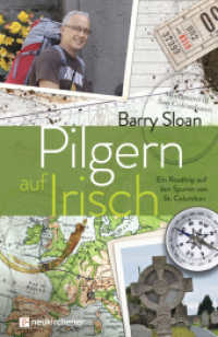 Pilgern auf Irisch : Ein Roadtrip auf den Spuren von St. Columban （3. Aufl. 2019. 204 S. 16-seitiger farbiger Bildteil. 190 mm）