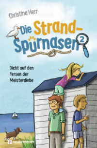 Die Strandspürnasen - Dicht auf den Fersen der Meisterdiebe (Die Strandspürnasen 2) （3. Aufl. 2025. 169 S. mit Illustrationen. 205 mm）