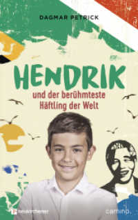 Hendrik und der berühmteste Häftling der Welt (Auf den Spuren spannender Persönlichkeiten) （2021. 176 S. 215 mm）