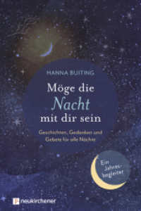 Möge die Nacht mit dir sein : Geschichten, Gedanken und Gebete für alle Nächte - Ein Jahresbegleiter （02., NED. 2021. 240 S. zweifarbig gestaltet. 180 mm）