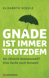 Gnade ist immer trotzdem : Als Christin homosexuell? Eine Suche nach Antwort （2022. 202 S. 215 mm）