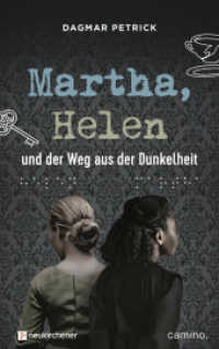 Martha, Helen und der Weg aus der Dunkelheit (Auf den Spuren spannender Persönlichkeiten) （2022. 269 S. 215 mm）