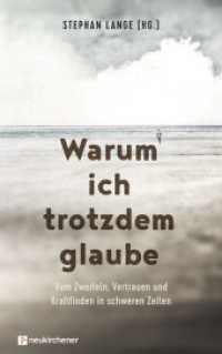 Warum ich trotzdem glaube : Vom Zweifeln, Vertrauen und Kraftfinden in schweren Zeiten （2022. 165 S. 215 mm）
