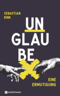 UNGLAUBE - Eine Ermutigung （2022. 153 S. 215 mm）