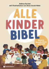 Alle-Kinder-Bibel : Unsere Geschichten mit Gott （7. Aufl. 2025. 112 S. durchgehend farbig. 235 mm）