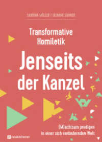 Transformative Homiletik - Jenseits der Kanzel : (M)achtsam predigen in einer sich verändernden Welt (Interdisziplinäre Studien zur Transformation 3) （2. Aufl. 2024. 240 S. 230 mm）