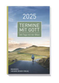 Termine mit Gott 2025 : 365 Tage mit der Bibel （2024. 272 S. s/w-Fotografien. 186 mm）