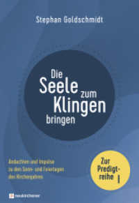 Die Seele zum Klingen bringen - Zur Predigtreihe I : Andachten und Impulse zu den Sonn- und Feiertagen des Kirchenjahres （2024. 235 S. 240 mm）