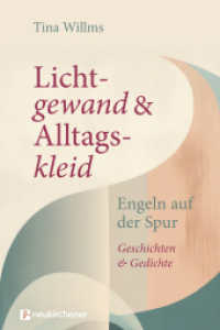 Lichtgewand und Alltagskleid : Engeln auf der Spur. Geschichten und Gedichte （2025. 128 S. durchgehend zweifarbig. 180 mm）