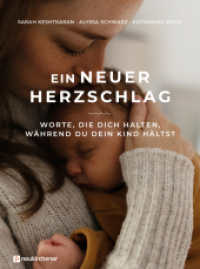 Ein neuer Herzschlag : Worte, die dich halten, während du dein Kind hältst （2025. 240 S. durchgehend farbig. 215 mm）