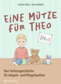 Eine Mütze für Theo : Eine Vorlesegeschichte für Adoptiv- und Pflegefamilien （2025. 40 S. durchgehend farbig gestaltet. 235 mm）