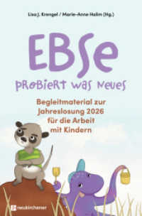 Ebse probiert was Neues : Begleitmaterial zur Jahreslosung 2026 für die Arbeit mit Kindern （2025. 96 S. 220 mm）