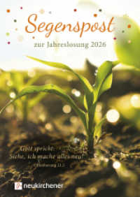 Segenspost zur Jahreslosung 2026 (Segenspost) （2025. 12 S. durchgehend farbig gestaltet. 148 mm）