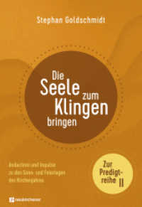 Die Seele zum Klingen bringen - Zur Predigtreihe II : Andachten und Impulse zu den Sonn- und Feiertagen des Kirchenjahres （2025. 208 S. 240 mm）
