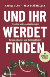 Und ihr werdet finden : Erprobte und kreative Formate für die Advents- und Weihnachtszeit （2025. 208 S. 220 mm）