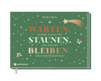 Warten. Staunen. Bleiben. : Kleine Auszeiten für Advent und darüber hinaus （2025. 112 S. durchgehend farbig. 148 x 210 mm）