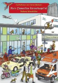 Mein Clementine Kinderhospital : Wimmelbilderbuch (Bachems Wimmelbilder) （2013. 10 S. m. zahlr. bunten Bild. 377 mm）