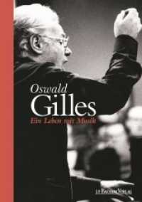 Oswald Gilles : Ein Leben mit Musik （2013. 224 S. m. zahlr. farb. Abb. 210 mm）