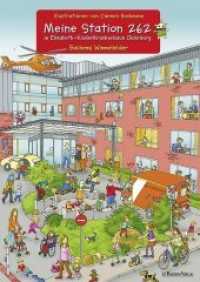 Meine Station 262 im Elisabeth-Kinderkrankenhaus Oldenburg (Bachems Wimmelbilder) （2014. 10 S. m. zahlr. bunten Bild. 377 mm）