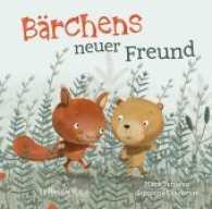 Bärchens neuer Freund （2017. 16 S. m. zahlr. bunten Bild. 18.5 cm）