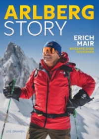 Arlberg Story : Erich Mair - Biografie einer Skilegende （2024. 176 S. 24.8 cm）