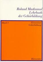 Lehrbuch der Gehörbildung. Bd.1 Elementare Gehörbildung （9. Aufl. 2001. 149 S. m. zahlr. Notenbeisp., 3 Übers.-Taf. auf Fa）