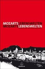 Mozarts Lebenswelten （2008. 280 S. 23,5 cm）