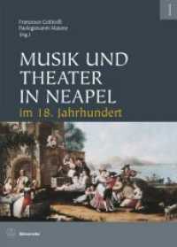 Musik und Theater in Neapel im 18. Jahrhundert （Aufl. 2010. 2010. VII, 1052 S. m. Illustr. u. Noten. 25 cm）