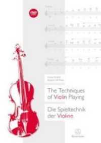 The Techniques of Violin Playing / Die Spieltechnik der Violine, m. 1 DVD （3. Aufl. 2013. 117 S. m. zahlr. Notenbeisp. 29 cm）
