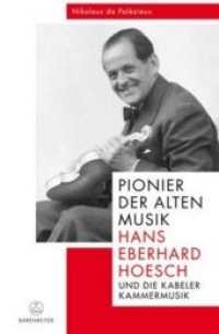Pionier der Alten Musik : Hans Eberhard Hoesch und die Kabeler Kammermusik （Aufl. 2012. 2012. 155 S. 23.7 cm）