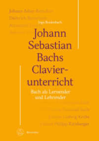 Johann Sebastian Bachs Clavierunterricht -Bach als Lernender und Lehrender- （2023. 520 S.）