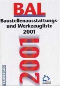 BAL - Baustellenausstattungs- und Werkzeugliste 2000 （4., überarb. Aufl. 2000. 300 S. 17 x 24 cm）