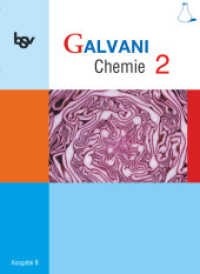 Galvani - Chemie für Gymnasien - Ausgabe B - Für naturwissenschaftlich-technologische Gymnasien in Bayern - Bisherige Au : Schulbuch (Galvani - Chemie für Gymnasien) （2007. 192 S. m. zahlr. meist farb. Abb. 26.4 cm）