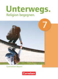 Unterwegs - Religion begegnen - Gymnasium Bayern - 7. Jahrgangsstufe : Schulbuch (Unterwegs -  Religion begegnen) （2021. 144 S. 26 cm）