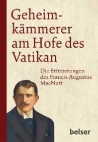 Geheimkämmerer am Hofe des Vatikan : Die Erinnerungen des Francis Augustus MacNutt （2017. 472 S. 21 Farbfotos. 220 mm）