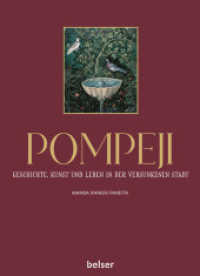 Pompeji : Geschichte, Kunst und Leben in der versunkenen Stadt