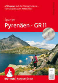 Spanien: Pyrenäen - GR 11 : 47 Etappen auf der Transpirenaica - vom Atlantik zum Mittelmeer. Mit GPS-Tracks (Rother Wanderführer) （3., überarb. Aufl. 2026. 208 S. 47 Höhenprofile, 58 Wanderk&）