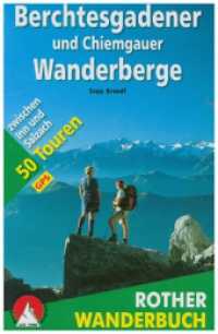 Rother Wanderbuch Berchtesgadener und Chiemgauer Wanderberge : 50 Touren zwischen Inn und Salzach. Mit GPS-Tracks zum Download (Rother Wanderbuch) （5., überarb. Aufl. 2021. 200 S. 50 Höhenprofile, 50 Wanderk&）