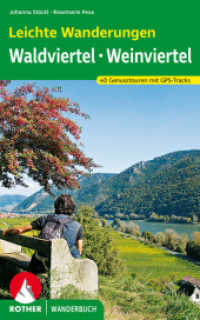 Leichte Wanderungen Wald- und Weinviertel : 40 Genusstouren mit GPS-Tracks (Rother Wanderbuch) （2., überarb. Aufl. 2021. 175 S. 40 Wanderkärtchen im Ma&szli）