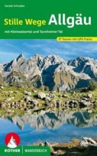 Rother Wanderbuch Stille Wege Allgäu : mit Kleinwalsertal und Tannheimer Tal. 37 Touren mit GPS-Tracks (Rother Wanderbuch) （2., überarb. Aufl. 2020. 152 S. 37 Höhenprofile, 37 Wanderk&）