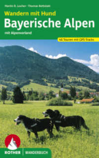 Rother Wanderbuch Wandern mit Hund Bayerische Alpen : mit Alpenvorland. 46 Touren mit GPS-Tracks (Rother Wanderbuch)