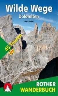 Rother Wanderbuch Wilde Wege Dolomiten : 45 Touren. Mit GPS-Daten (Rother Wanderbuch) （1. Auflage 2018. 2018. 192 S. 45 Höhenprofile, 45 Wanderkärt）