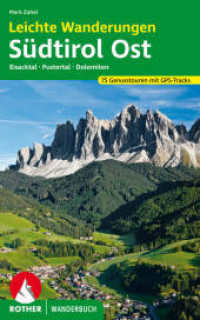 Rother Wanderbuch Leichte Wanderungen Südtirol Ost : Genusstouren im Eisacktal, Pustertal und den Dolomiten. 75 Touren. Mit GPS-Tracks (Rother Wanderbuch) （2., überarb. Aufl. 2022. 208 S. 75 Höhenprofile, 75 Wanderk&）