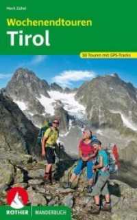 Rother Wanderbuch Wochenendtouren Tirol : 30 Touren mit GPS-Tracks (Rother Wanderbuch) （2020. 232 S. 30 Höhenprofile, 30 Wanderkärtchen im Maß）