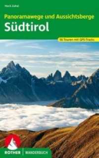 Rother Wanderbuch Panoramawege und Aussichtsberge Südtirol : 56 Touren mit GPS-Tracks (Rother Wanderbuch) （1. Auflage 2020. 2020. 216 S. 56 Höhenprofile, 56 Wanderkärt）