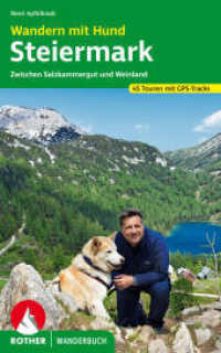 Wandern mit Hund Steiermark : Zwischen Salzkammergut und Weinland. 45 Touren mit GPS-Tracks (Rother Wanderbuch) （1. Auflage 2023. 2023. 192 S. 45 Höhenprofile, 45 Wanderkärt）