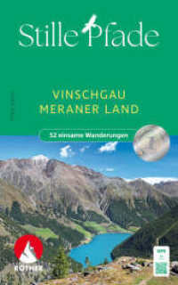Stille Pfade Vinschgau - Meraner Land : 52 einsame Wanderungen. Mit GPS-Tracks (Rother Wanderbuch) （1. Auflage 2024. 2024. 200 S. 52 Wanderkärtchen im Maßstab）