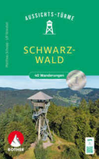 Aussichtstürme im Schwarzwald : Panoramaziele zwischen Kraichgau und Hochrhein. 40 Touren mit GPS-Tracks (Rother Wanderbuch) （2024. 144 S. 20 cm）