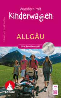 Wandern mit Kinderwagen Allgäu : 40 x Familienspaß. Mit GPS-Tracks (Rother Wanderbuch) （4., überarb. Aufl. 2024. 176 S. 40 Höhenprofile, 40 Wanderka）
